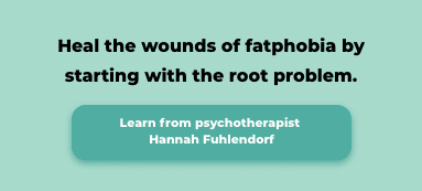 Heal the wounds of fatphobia by starting with the root problem