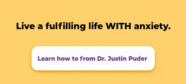 Live a fulfilling life WITH anxiety